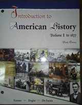 9781627514873-1627514872-Introduction to American History Volume 1 to 1877