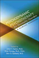 9781585623556-1585623555-Psychodynamic Psychotherapy for Personality Disorders: A Clinical Handbook