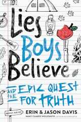9780802429360-080242936X-Lies Boys Believe: And the Epic Quest for Truth
