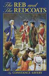 9781883937423-1883937426-The Reb and the Redcoats (Living History Library)