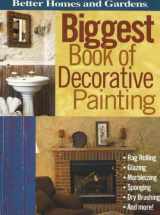 9780696225963-0696225964-Better Homes and Gardens: Biggest Book of Decorative Painting