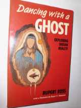 9780409906486-0409906484-Dancing With a Ghost: Exploring Indian Reality
