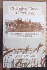 9781900147026-1900147025-Changing times and fortunes: a Cornish farmer's life 1828-1904