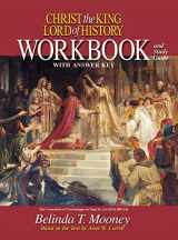 9780895556738-0895556731-Christ the King Lord of History: Workbook and Study Guide with Answer Key