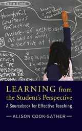 9781594516931-1594516936-Learning from the Student's Perspective: A Sourcebook for Effective Teaching