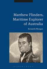 9781441179623-1441179623-Matthew Flinders, Maritime Explorer of Australia