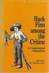 9780890937471-0890937478-Huck Finn among the critics: A centennial selection