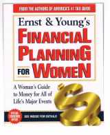 9780471316459-0471316458-Ernst & Young's Financial Planning for Women: A Woman's Guide to Money for All of Life's Major Events (ERNST AND YOUNG'S FINANCIAL PLANNING FOR WOMEN)