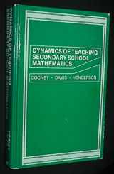 9780881330618-0881330612-Dynamics of Teaching Secondary School Mathematics