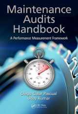 9781466583917-1466583916-Maintenance Audits Handbook: A Performance Measurement Framework