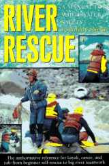 9781878239556-1878239554-River Rescue: A Manual for Whitewater Safety