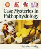 9780895828248-0895828243-Case Mysteries in Pathophysiology w/o Student Answers
