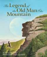 9781585362363-1585362360-The Legend of the Old Man of the Mountain (Myths, Legends, Fairy and Folktales)