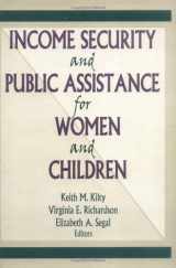 9780789000408-0789000407-Income Security and Public Assistance for Women and Children (Monograph Published Simultaneously As the Journal of Poverty , Vol 1, No 2)