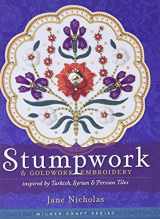 9781863514095-1863514090-Stumpwork & Goldwork Embroidery Inspired by Turkish, Syrian & Persian Tiles (Milner Craft Series)