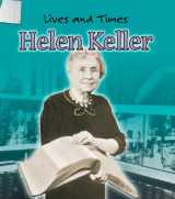 9781403463500-1403463506-Helen Keller (Lives And Times)
