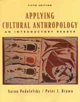 9780767418379-0767418379-Applying Cultural Anthropology : An Introductory Reader