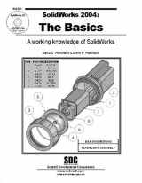 9781585031849-1585031844-SolidWorks 2004: The Basics--A Working Knowledge of SolidWorks