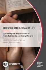 9781681926773-1681926776-Renewing Catholic Family Life: Experts Explore New Directions in Family Spirituality and Family Ministry