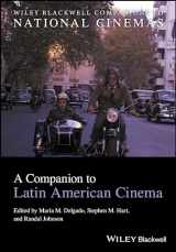 9781118552889-1118552881-A Companion to Latin American Cinema (Wiley Blackwell Companions to National Cinemas)