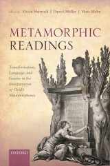 9780198864066-019886406X-Metamorphic Readings: Transformation, Language, and Gender in the Interpretation of Ovid's Metamorphoses