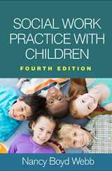 9781462537556-1462537553-Social Work Practice with Children (Clinical Practice with Children, Adolescents, and Families)