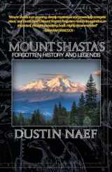9780981606682-0981606687-Mount Shasta's Forgotten History & Legends