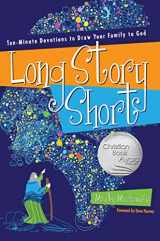 9781935273813-1935273817-Long Story Short: Ten-Minute Devotions to Draw Your Family to God