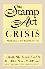 9780807845134-0807845132-The Stamp Act Crisis: Prologue to Revolution (Published by the Omohundro Institute of Early American History and Culture and the University of North Carolina Press)
