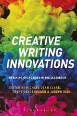 9781350081635-1350081639-Creative Writing Innovations: Breaking Boundaries in the Classroom