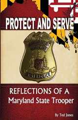 9781519585868-1519585861-Protect and Serve: Reflections of a Maryland State Trooper