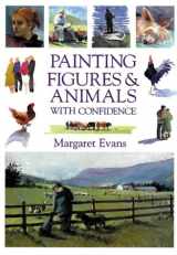 9780715309216-0715309218-Painting Figures & Animals With Confidence