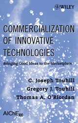 9780470230077-047023007X-Commercialization of Innovative Technologies: Bringing Good Ideas to the Marketplace