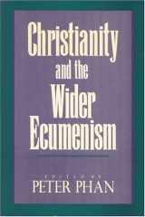 9780892260744-0892260742-Christianity and the Wider Ecumenism