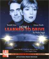 9781580811071-1580811078-How I Learned to Drive - starring Glenne Headly and Randall Arney (Audio Theatre Series)