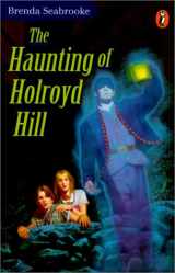 9780613028127-0613028120-The Haunting of Holroyd Hill