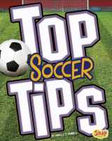 9781515747222-1515747220-Top Soccer Tips (Top Sports Tips)