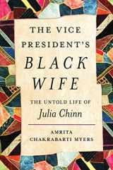 9781469675237-1469675234-The Vice President's Black Wife: The Untold Life of Julia Chinn (A Ferris and Ferris Book)