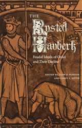 9780813012827-0813012821-The Rusted Hauberk: Feudal Ideals of Order and Their Decline