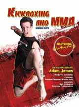 9781422232392-1422232395-Kickboxing and MMA (Mastering Martial Arts)