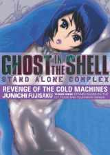 9781595820730-1595820736-Ghost In The Shell - Stand Alone Complex Volume 2: Revenge Of The Cold Machines