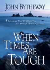 9781606418482-1606418483-When Times Are Tough: 5 Scriptures That Will Help You Get Through Almost Anything