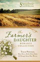 9781643520940-1643520946-The Farmer's Daughter Romance Collection: 5 Historical Romances Homegrown in the American Heartland