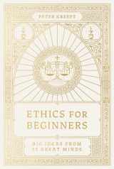 9781685780760-1685780768-Ethics for Beginners: Big Ideas from 32 Great Minds