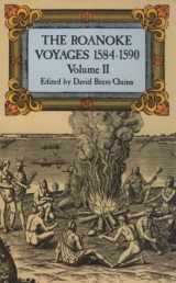 9780486265131-0486265137-The Roanoke Voyages, 1584-1590, Vol. 2: Documents to Illustrate the English Voyages to North America Under the Patent Granted to Walter Raleigh in 1584