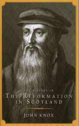 9780851513584-0851513581-History of the Reformation in Scotland
