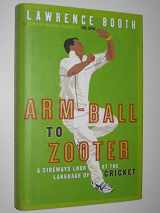 9780140515817-014051581X-Arm-ball to Zooter: A Sideways Look at the Language of Cricket
