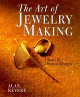 9780806920702-080692070X-The Art Of Jewelry Making: Classic & Original Designs
