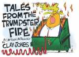 9780998393759-0998393754-Tales From The Trumpster Fire: A Cartoon Anthology