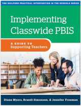 9781462543328-1462543324-Implementing Classwide PBIS: A Guide to Supporting Teachers (The Guilford Practical Intervention in the Schools Series)
